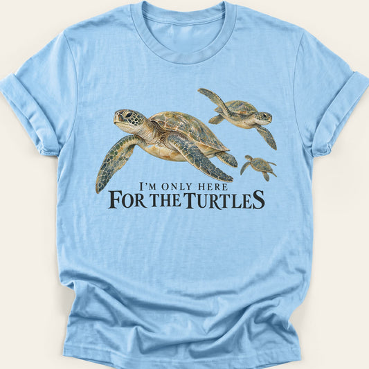 HERE FOR THE TURTLES — SOFTSTYLE TEE