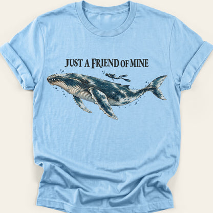JUST A FRIEND OF MINE — SOFTSTYLE TEE