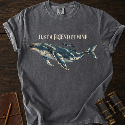 JUST A FRIEND OF MINE