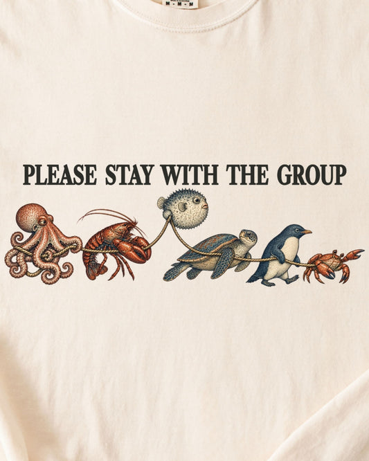 PLEASE STAY WITH THE GROUP